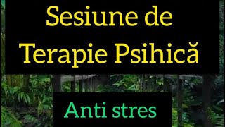 Sesiune de terapie psihică  Relaxare  Anti Stres [upl. by Tuck786]