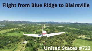 Flight from Blue Ridge to BlairsvilleFlying through United States 723MSFS 2020 [upl. by Nnaik]