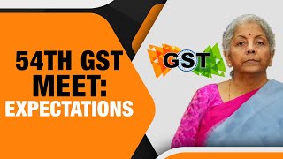 54th GST Council Meeting  GST Rate Rationalization  Revamping GST Slabs  What’s on the Agenda [upl. by Lozar]