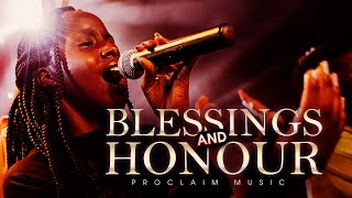 Proclaim Music  Blessings and Honour [upl. by Haliehs]