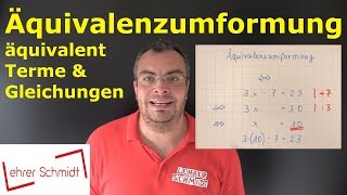 Äquivalenzumformung äquivalentes Umformen  Terme und Gleichungen  Lehrerschmidt [upl. by Calendre890]