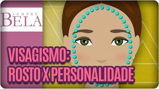 O que é o visagismo Rosto x Personalidade  Sempre Bela 100917 [upl. by Eimas747]