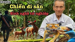 Chuyện Đi Săn Sinh Nghề Tử Nghiệp Gia Đình Ly Tán Vợ Bỏ Theo Trai Tan Nhà Nát Cửa [upl. by Sudnac]