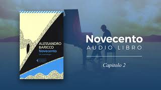 NOVECENTO di Alessandro Baricco  Capitolo 2  Audiolibro [upl. by Chandal]