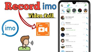 Record imo Video Call with Audio in 2024 😊 [upl. by Ardnohsal]