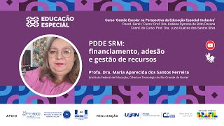 PDDE SRM financiamento adesão e gestão de recursos [upl. by Nnyllaf597]