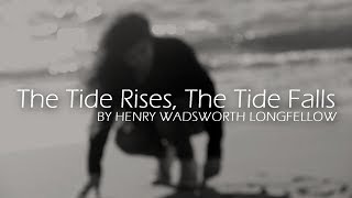 The Tide Rises The Tide Falls by Henry Wadsworth Longfellow [upl. by Ladiv]