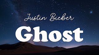 Justin Bieber  Ghost Lyrics [upl. by Greenebaum]