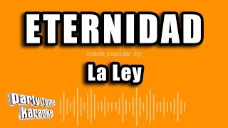 La Ley  Eternidad Versión Karaoke [upl. by Hsinam]