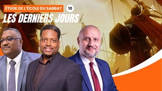 Les derniers jours  Étude de lécole du Sabbat 10 EDS  Adventiste FFN [upl. by Yor989]