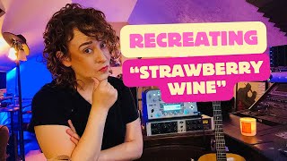 Recreating “Strawberry Wine” by Deana Carter [upl. by Thury]