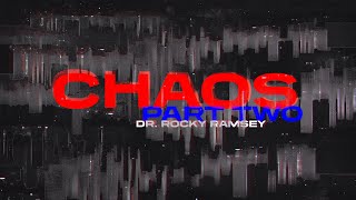 CHAOS  Part Two  Dr Rocky Ramsey  Corryton Church [upl. by Merridie468]