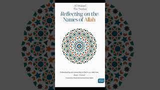 Reflecting on the Names of Allah  49  Al Wakeel  the Trustee  الوكيل [upl. by Ricardama548]