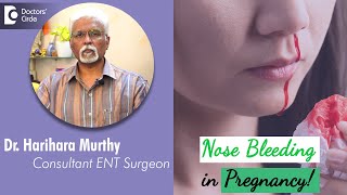 NOSE BLEEDING DURING PREGNANCY Treatment  Pregnancy RhinitisDr Harihara Murthy  Doctors Circle [upl. by Oiluarb362]