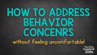 How to Address Kindergarten Behavior Concerns without Feeling Uncomfortable [upl. by Kinimod813]