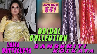 SANSKRITI KOLKATA  BRIDAL COLLECTION  Epi 641 [upl. by Guise]