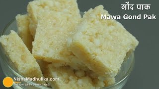 Gond Pak Recipe  सर्दियों की खास रेसिपी गोंद पाक । Mawa Gond Pak  winter Special Recipe [upl. by Onder]