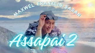 𝐀𝐬𝐬𝐚𝐩𝐚𝐢 𝟐  𝐌𝐚𝐱𝐰𝐞𝐥 𝐅𝐫𝐚𝐧𝐤𝐥𝐢𝐧 𝐒𝐚𝐫𝐚𝐧  Official MV   Lagu iban baru 2024 [upl. by Gaige]