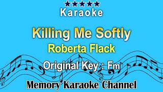 Killing Me Softly Karaoke Roberta Flack  Original Tone Key Fm [upl. by Iruj184]