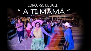 FESTEJANDO A MAMÁ CONCURSO DE BAILE 77 [upl. by Nolaf]