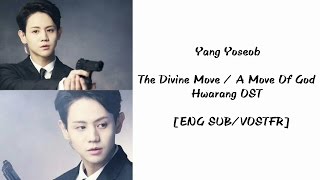 ENG SUBVOSTFR Yang Yoseob  The Devine Move  A Move Of God Hwarang OST [upl. by Nnairda]