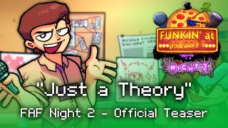 Funkin at Freddys Night 2  Just a Theory Gameplay Teaser [upl. by Fish674]