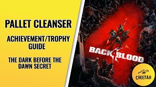 Back 4 Blood  Pallet Cleanser Achievement  Trophy Guide The Dark Before The Dawn Secret [upl. by Anaujat]