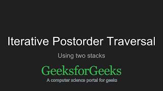 Iterative Postorder Traversal  GeeksforGeeks [upl. by Gareth]