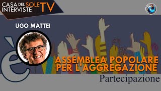 Ugo Mattei assemblea popolare per laggregazione [upl. by Christabelle]