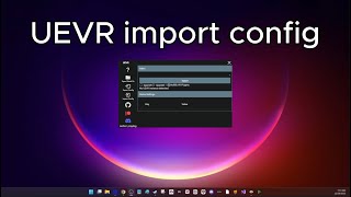 UEVR  Import Config [upl. by Eibbed]