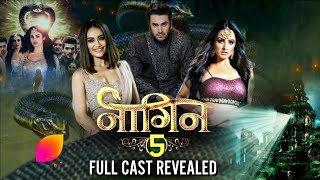 NAAGIN 5  Full Cast Revealed  Naagin 5 Cast  NAAGIN 5  नागिन 5 [upl. by Teeter]