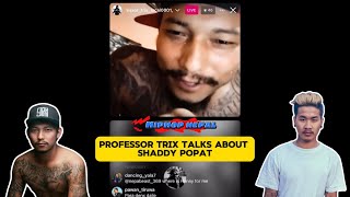 Professor Trix talks about Shaddy Popat on instagram live [upl. by Lavicrep]