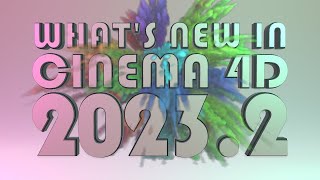 Whats New in Cinema 4D 20232 Full Feature Breakdown [upl. by Ttemme482]