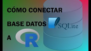 Cómo conectarse a una base de datos SQLite desde R  RStudio [upl. by Eittel]