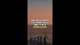 How To Download Better Discord [upl. by Amora]