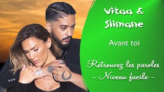 Vitaa amp Slimane  Avant toi  Retrouvez les paroles Niveau facile  Chanson entière [upl. by Regdor]