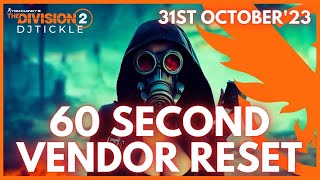 VENDOR RESET 31ST OCTOBER 2023 THE DIVISION 2 [upl. by Ykcin121]