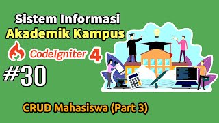 30 Sistem Informasi Akademik SIAKAD Kampus Codeigniter 4  CRUD Mahasiswa Part 3 [upl. by Elyk845]