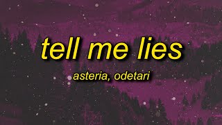 asteria  TELL ME LIES feat Odetari Lyrics [upl. by Haimarej807]