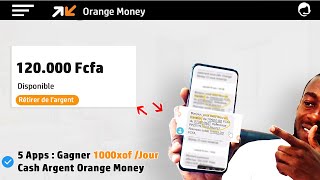 5 Applications pour Gagner 1000 Fcfa par Jour en 2024 Cash Orange Money Via Argent Mobile Money [upl. by Einnaej937]