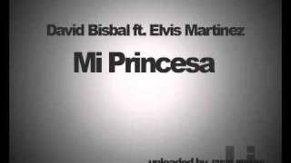 David Bisbal ft Elvis Martinez  Mi Princesa Bachata Version [upl. by Ecnaled197]