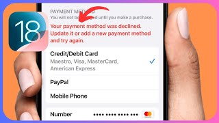 How to Fix ‘Payment Method Was Declined’ Error on App Store iOS 18 [upl. by Oirotciv]