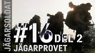 Jägarsoldat 16  Jägarprovet del 2 [upl. by Sotsirhc675]