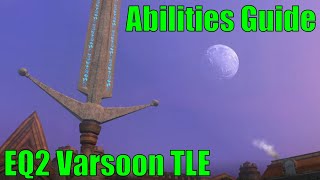 Abilities Guide  EQ2 Varsoon TLE [upl. by Amairam658]