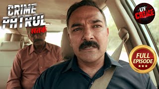 Ek Pita Ka Dard Door Karne Mein Police Hogi Kamyab Crime Patrol Satark S2  Police Station Stories [upl. by Leksehc818]