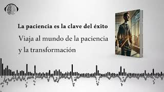 ¿Es la Impaciencia el Mayor Obstáculo para Alcanzar el Éxito [upl. by Senzer]