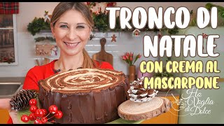 Torta TRONCO DI NATALE con CREMA AL MASCARPONE ricetta Ho Voglia di Dolce [upl. by Blondy]