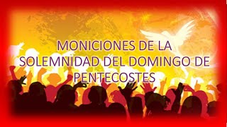 Moniciones para la Solemnidad de Pentecostes Ciclo A [upl. by Hugibert]