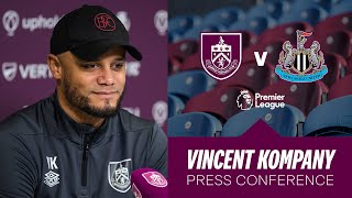 Vincent Kompanys Newcastle Pre Match Press Conference  PREVIEW  Burnley v Newcastle United [upl. by Neeuq973]