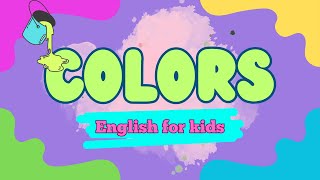 COLORS  ENGLISH FOR KIDS [upl. by Eaton727]